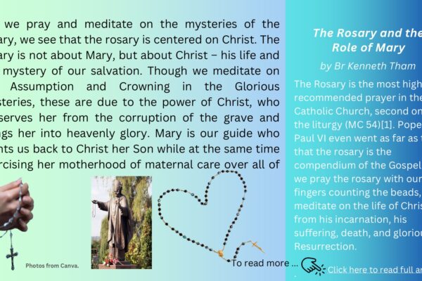 The Rosary and the role of Mother Mary By Bro Kenneth Tham